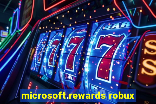 microsoft.rewards robux